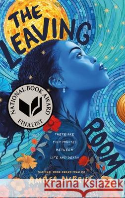 The Leaving Room Amber McBride 9781250908087 Feiwel & Friends