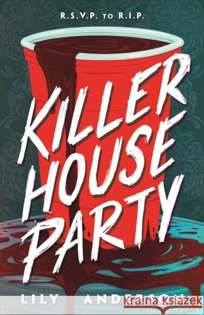 Killer House Party Lily Anderson 9781250909473 Henry Holt & Company Inc