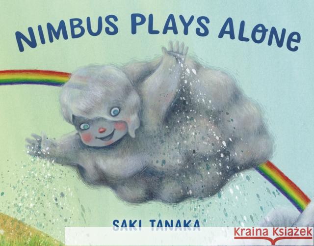 Nimbus Plays Alone Saki Tanaka 9781250909602 Henry Holt & Company