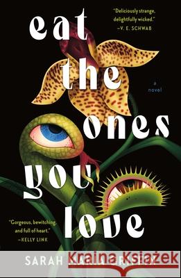 Eat the Ones You Love Sarah Maria Griffin 9781250910714 Tor Books