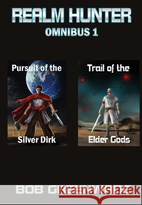 Realm Hunter - Omnibus 1 Bob Greenwade 9781257011179 Lulu.com