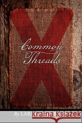 Common Threads Larry Auerbach 9781257013982