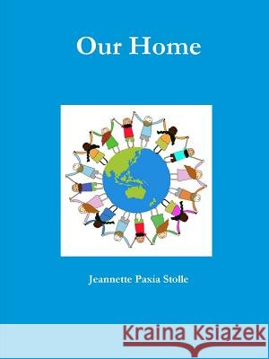 Our Home Jeannette Stolle 9781257017355