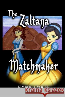 The Zaltana Matchmaker Kimberly Vogel 9781257022175 Lulu.com