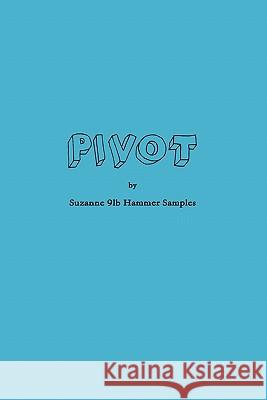 Pivot Suzanne Samples 9781257039692 Lulu.com