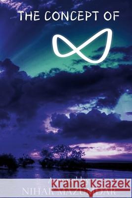 Concept of Infinity Nihar Mazumdar 9781257052004