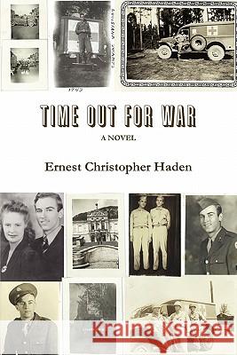 Time Out For War Ernest Haden 9781257102747