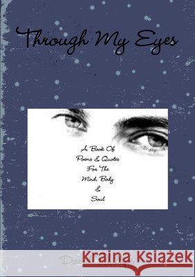 Through My Eyes David Phillips 9781257103331 Lulu.com