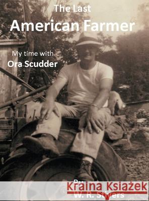 The Last American Farmer William Stivers 9781257104581