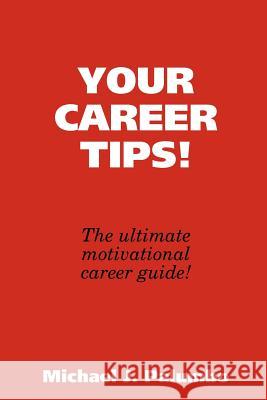 Your Career Tips! Michael Palumbo 9781257155965