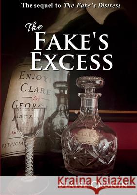 The Fake's Excess Blaise Cronin 9781257284528