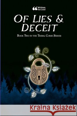 Of Lies & Deceit Kumar, Yahvi, Out Loud, Written 9781257362981