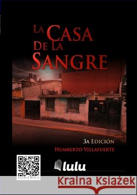 La Casa de la Sangre Humberto Villafuerte 9781257378227