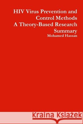 HIV Virus Prevention and Control Methods Mohamed Hassan 9781257630424