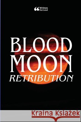 Blood Moon: Retribution Nick Pluzhnik Written Ou 9781257636556