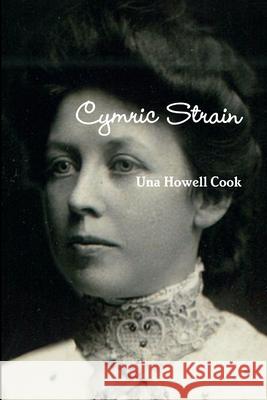 Cymric Strain - Vol. 1 Una Howell Cook 9781257646029 Lulu.com