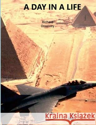 A day in a life Richard Oswestry 9781257646548 Lulu.com