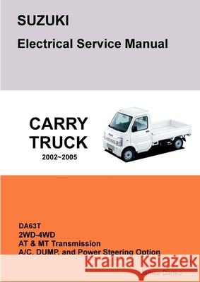 SUZUKI CARRY DA63T Electrical Service Manual & Diagrams James Danko 9781257745517
