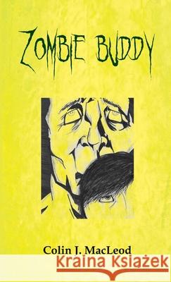 Zombie Buddy Colin MacLeod 9781257767458
