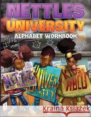 Nettles University Counting & Alphabet Workbook Sharon Nettles 9781257772476 Lulu.com