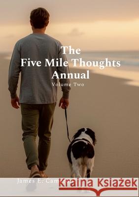 The 5-Mile Thoughts Annual: Volume Two James Cameron 9781257800513 Lulu.com