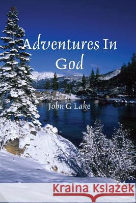 Adventures in God Lake, John G. 9781257815258