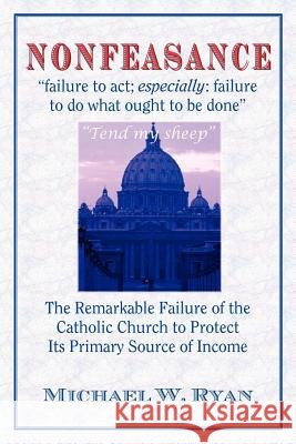 Nonfeasance Michael W. Ryan 9781257818112