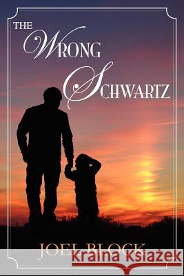 The Wrong Schwartz Joel Block 9781257821365