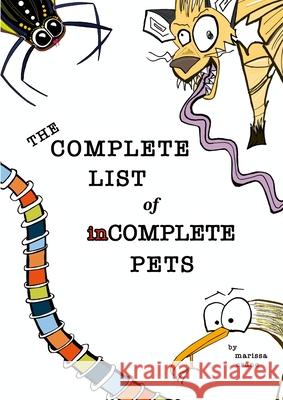 Complete List of Incomplete Pets Marissa Crane 9781257828258