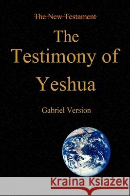 The Testimony of Yeshua! Lonnie Martin 9781257904174