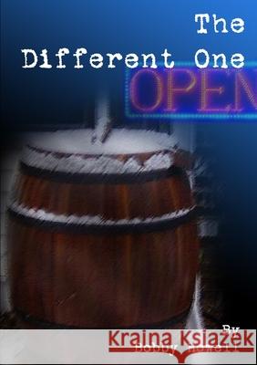 The Different One Bobby Howell 9781257931811
