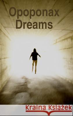 Opoponax Dreams Genieve Dawkins 9781257941278 Lulu Press Inc