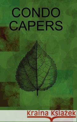 Condo Capers Norman Ross 9781257956791