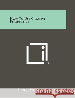 How To Use Creative Perspective  9781258475543 