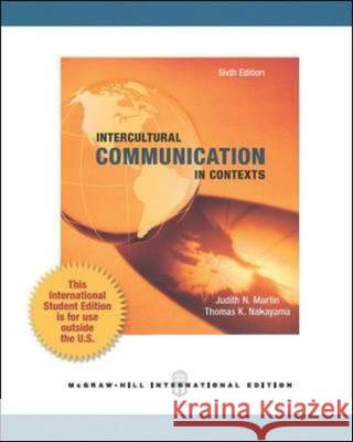 Intercultural Communication in Contexts Judith N. Martin   9781259071454 McGraw Hill Higher Education