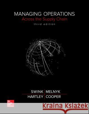 Managing Operations Across the Supply Chain Morgan Swink Steven Melnyk M. Bixby Cooper 9781259544309