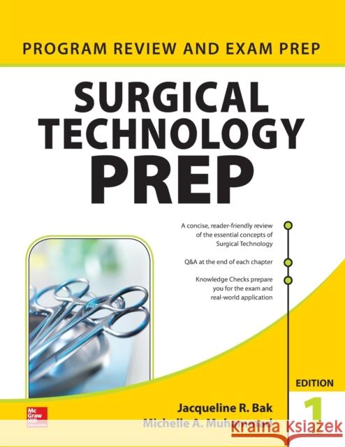 Surgical Technology Prep Jacqueline R. Bak Michelle A. Muhammad 9781259585142 McGraw-Hill Education / Medical