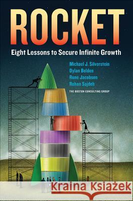 Rocket: Eight Lessons to Secure Infinite Growth Michael Silverstein 9781259585425
