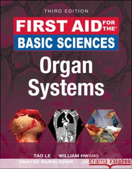 First Aid for the Basic Sciences: Organ Systems, Third Edition Tao Le 9781259587030 McGraw-Hill Education / Medical