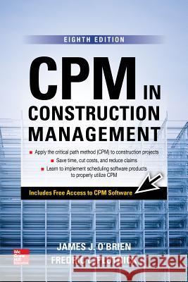 CPM in Construction Management, Eighth Edition James O'Brien 9781259587276 MCGRAW-HILL Professional
