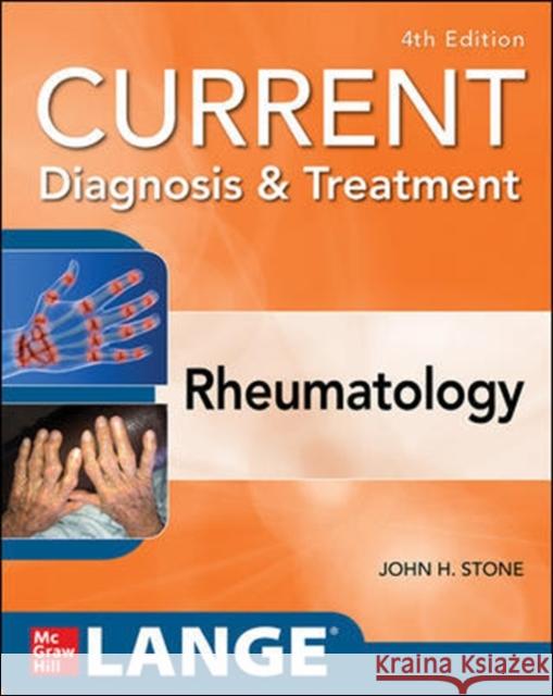 Current Diagnosis & Treatment in Rheumatology, Fourth Edition John Stone 9781259644641
