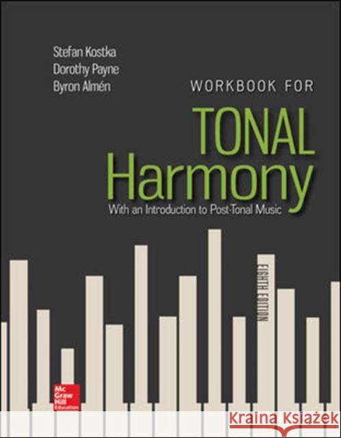 Workbook for Tonal Harmony Stefan Kostka 9781259686764 McGraw-Hill Education