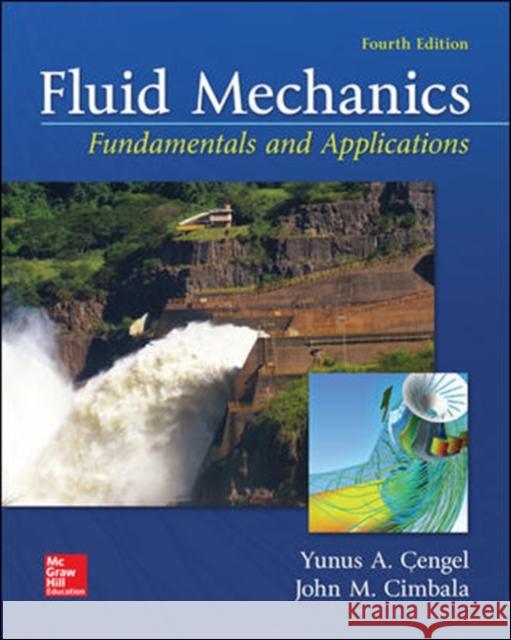 Fluid Mechanics: Fundamentals and Applications Cengel, Yunus A.|||Cimbala, John M. 9781259696534