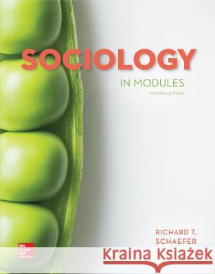 Sociology in Modules Richard T. Schaefer 9781259702716 McGraw-Hill Education