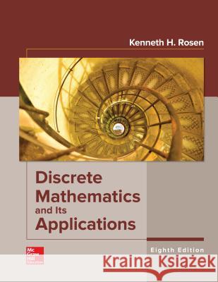 Loose Leaf for Discrete Mathematics and Its Applications Kenneth H. Rosen 9781259731280