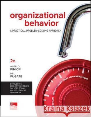 Loose Leaf for Organizational Behavior: A Practical, Problem-Solving Approach Mel Fugate 9781259732645 McGraw-Hill Education