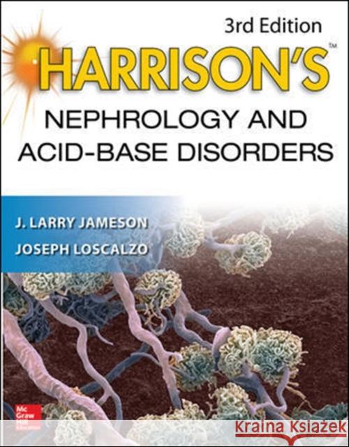 Harrison's Nephrology and Acid-Base Disorders, 3e Larry Jameson, J. 9781259835780 McGraw-Hill Education / Medical