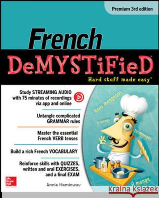 French Demystified, Premium 3rd Edition Annie Heminway 9781259836237 McGraw-Hill Education