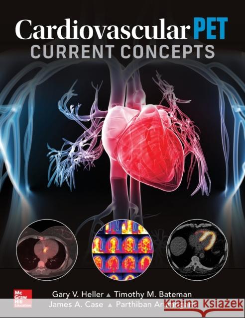 Cardiovascular Pet: Current Concepts Gary Heller 9781259860485