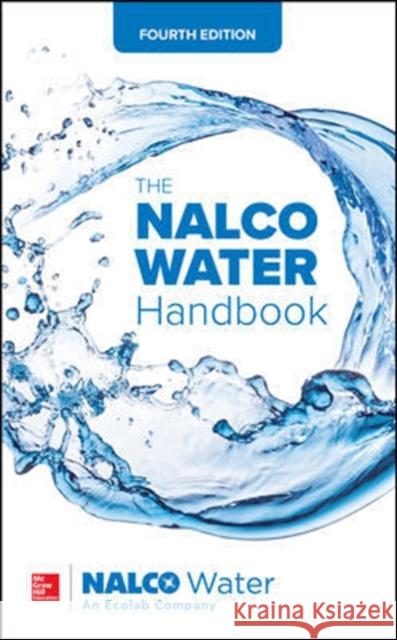 The NALCO Water Handbook, Fourth Edition Nalco Chemical Company 9781259860973